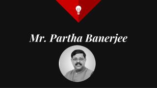 Partha Banerjee [Partha Banerjee Dubai | Mumbai]