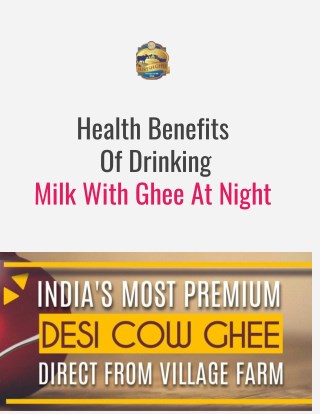 SureshDesiGhee Health Benefits Of Drinking Milk With Ghee At Night