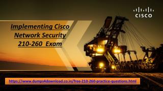 Cisco 210-260 Unique Questions- Cisco 210-260 Dumps Download