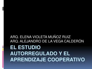 EL ESTUDIO AUTORREGULADO Y EL APRENDIZAJE COOPERATIVO