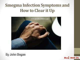 Smegma Infection Symptoms and How to Clear it Up