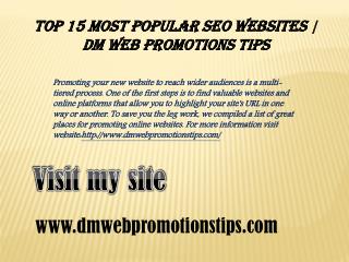 Top 15 Most Popular SEO Websites | DM Web Promotions Tips