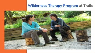 Wilderness Therapy Program at Trails