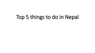 Top 5 things to do in Nepal