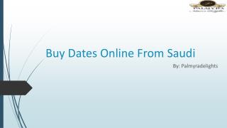 Buy Affordable Dates Online from Saudi