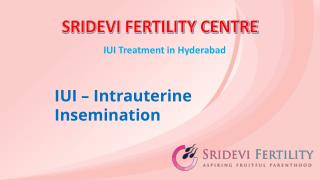IUI Centres in Hyderabad - Sridevi Fertility Centre