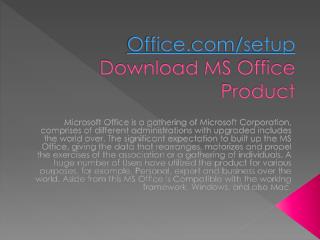 WWW.OFFICE.COM/SETUP ACTIVATE YOUR MS OFFICE ACCOUNT