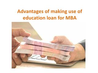 Advantages of making use of education loan for MBA