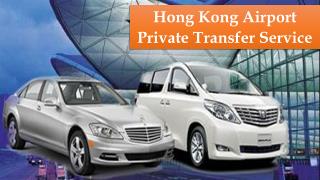 Hong Kong Airport Private Transfer Service