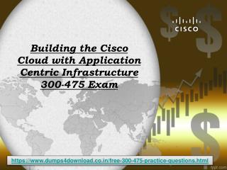 Free 300-475 Actual Exam Dumps - 300-475 Practice Questions