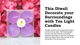 This Diwali Decorate your Surroundings with Tea Light Candles