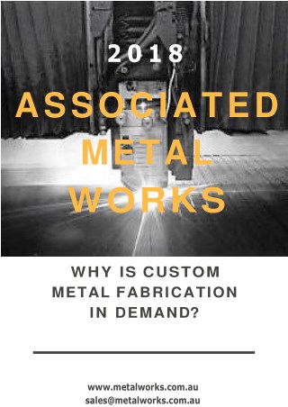 Why is custom metal fabrication in demand?