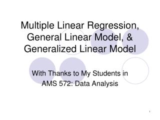 Multiple Linear Regression, General Linear Model, &amp; Generalized Linear Model