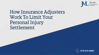 How Insurance Adjusters Work To Limit Your Personal Injury Settlement