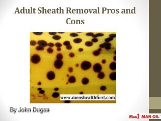 Adult Sheath Removal Pros and Cons