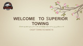 Cheap Towing Richmond VA | Superiortowingbaker