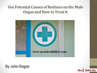 Ten Potential Causes of Redness on the Male Organ and How to Treat It