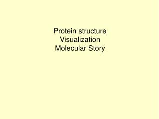 Protein structure Visualization Molecular Story