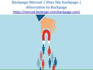 Backpage Merced | Sites like backpage| Alternative to Backpage