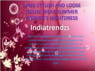 Long stylish and loose house wear Summer women's nightdress