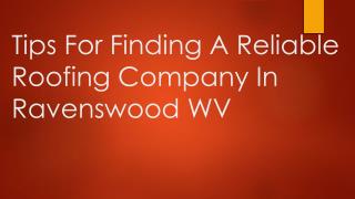 Tips For Finding A Reliable Roofing Company In Ravenswood WV