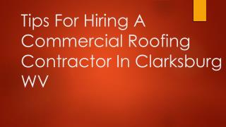 Tips For Hiring A Commercial Roofing Contractor In Clarksburg WV