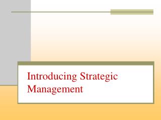 Introducing Strategic Management