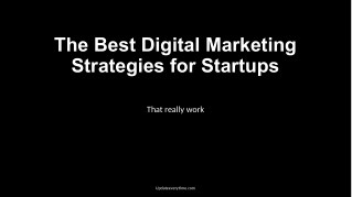 the best digital marketing strategies for startups that really work