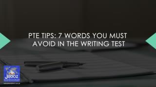 PTE Tips: 7 Words You Must Avoid in the Writing Test