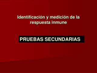 Identificación y medición de la respuesta inmune