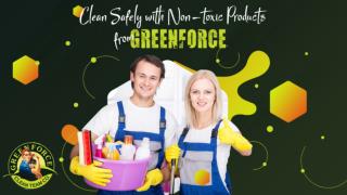 Clean Safely with Non-toxic Products from Greenforce