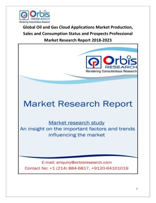 2018-2023 Global and Regional Oil and Gas Cloud Applications Industry Production, Sales and Consumption Status and Prosp