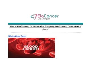 What is Blood Cancer | Dr. Kamran Khan | Stages of Blood Cancer | Causes of Colon Cancer