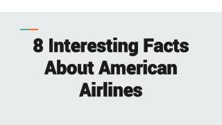 8 Interesting Facts About American Airlines