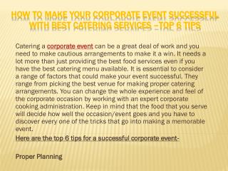 How to make your corporate event successful with best catering services –Top 6 Tips