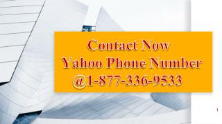 Contact Now Yahoo Phone Number @1-877-336-9533