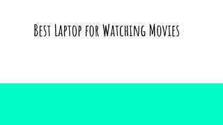 Best Laptop For Watching Movies