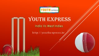 India Vs West Indies series 2018- Youth Express
