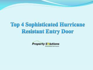 Top 4 Sophisticated Hurricane Resistant Entry Door