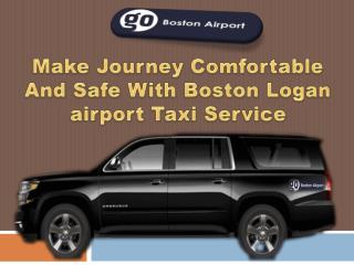 Make Journey Comfortable And Safe With Boston Logan airport Taxi Service