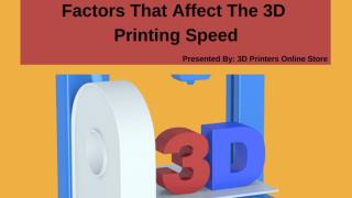 Factors That Affect The 3D Printing Speed