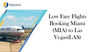 Low Fare Flights Booking Miami (MIA) to Las Vegas(LAS)