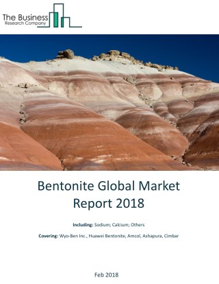 Bentonite Global Market Report 2018