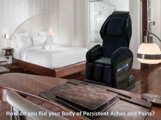 How do you Rid your Body of Persistent Aches and Pains?