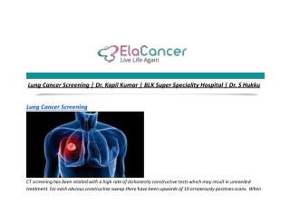 Lung Cancer Screening | Dr. Kapil Kumar | BLK Super Speciality Hospital | Dr. S Hukku