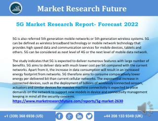 5G Market 2018 by Revenue Analysis, Growth, Opportunities, Production and Forecast to 2022