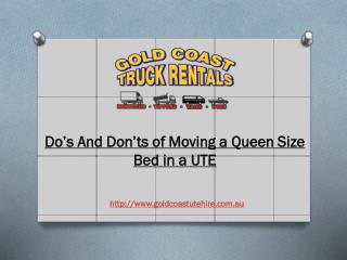 Do’s And Don’ts of Moving a Queen Size Bed in a UTE