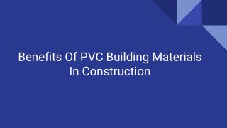 Benefits of PVC Building Materials in Construction