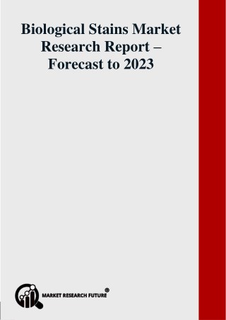 Biological Stains Market Research Report – Forecast to 2023