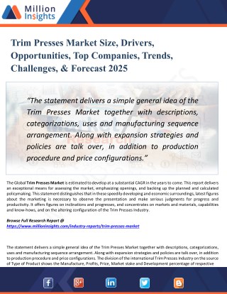 Trim Presses Market Research Report with Growth, Latest Trends & Forecasts till 2025